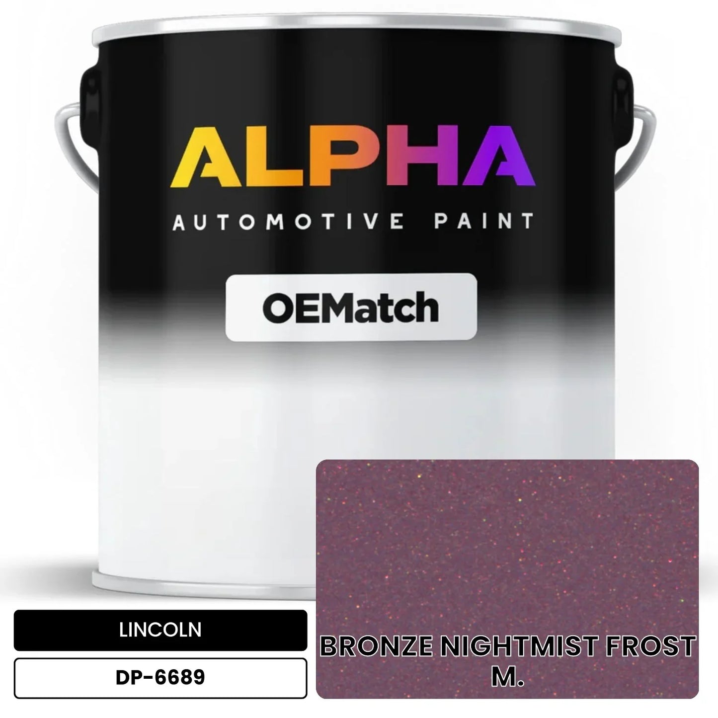LINCOLN BRONZE NIGHTMIST FROST M. DP-6689 OEMatch Basecoat