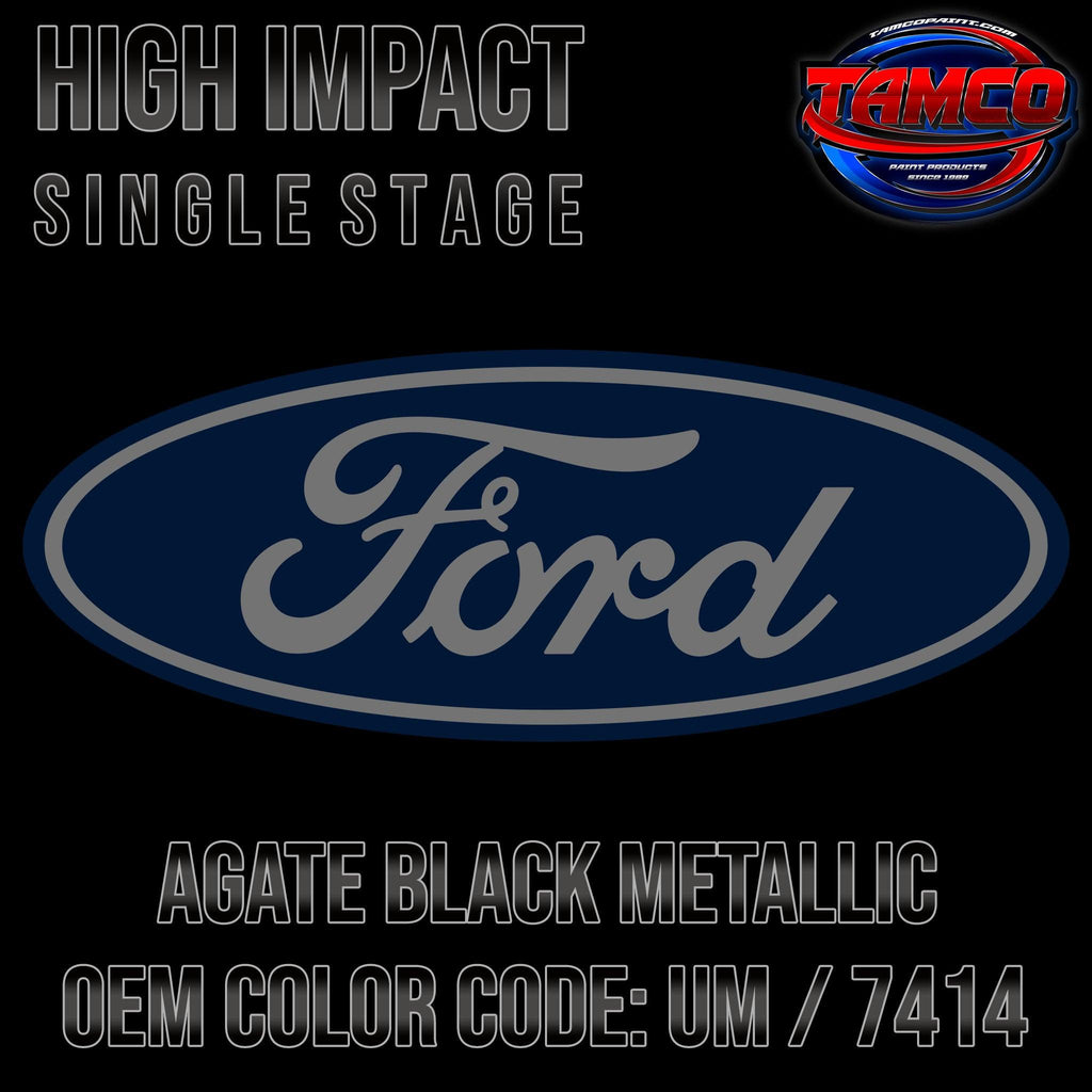 Ford Agate Black Metallic | UM / 7414 | 2019-2022 | OEM High Impact Single Stage - The Spray Source - Tamco Paint Manufacturing
