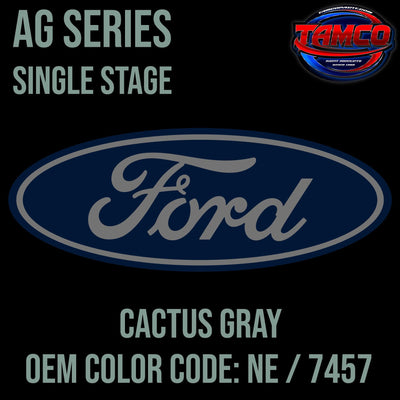 Ford Cactus Gray | NE / 7457 | 2021-2022 | OEM AG Series Single Stage - The Spray Source - Tamco Paint Manufacturing