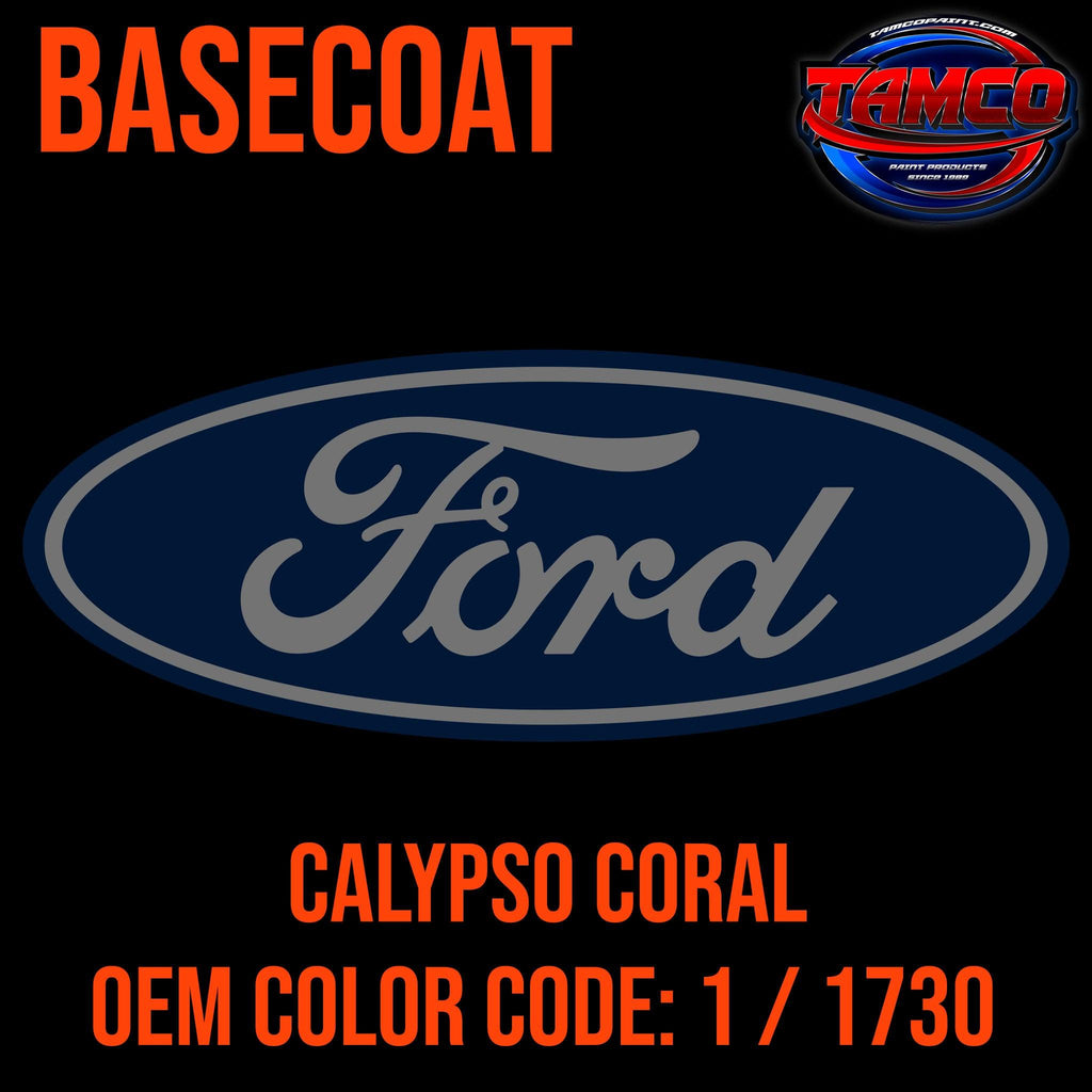 Ford Calypso Coral | 1 / 1730 | 1964-1979 | OEM Basecoat - The Spray Source - Tamco Paint Manufacturing
