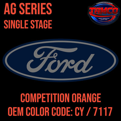 Ford Competition Orange | CY / 7117 | 2014-2017, 2020 | OEM AG Series Single Stage - The Spray Source - Tamco Paint Manufacturing