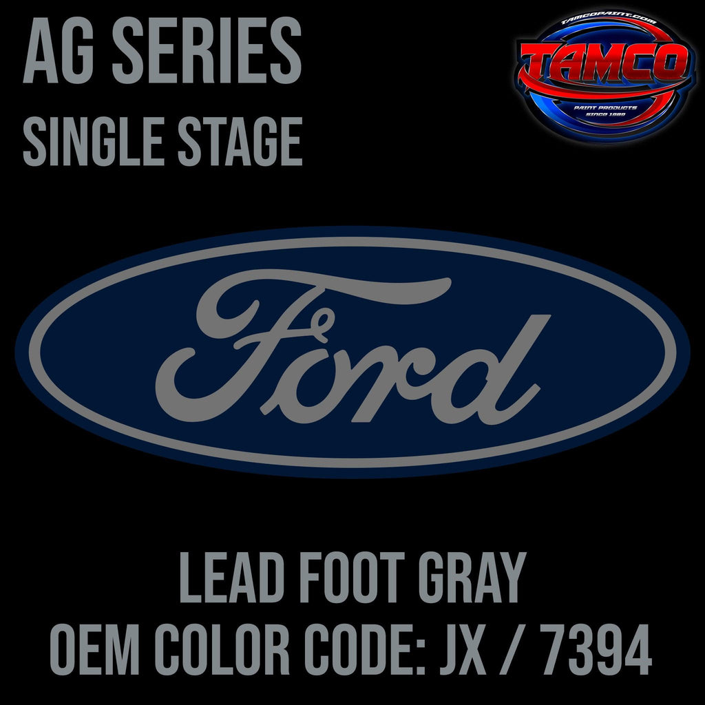 Ford Lead Foot Gray | JX / 7394 | 2018-2021 | OEM AG Series Single Stage - The Spray Source - Tamco Paint Manufacturing