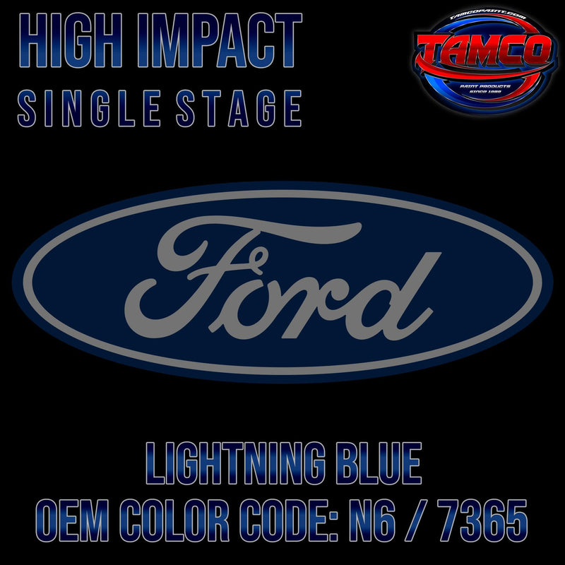 Ford Lightning Blue | N6 / 7365 | 2017-2022 | OEM High Impact Single Stage - The Spray Source - Tamco Paint Manufacturing