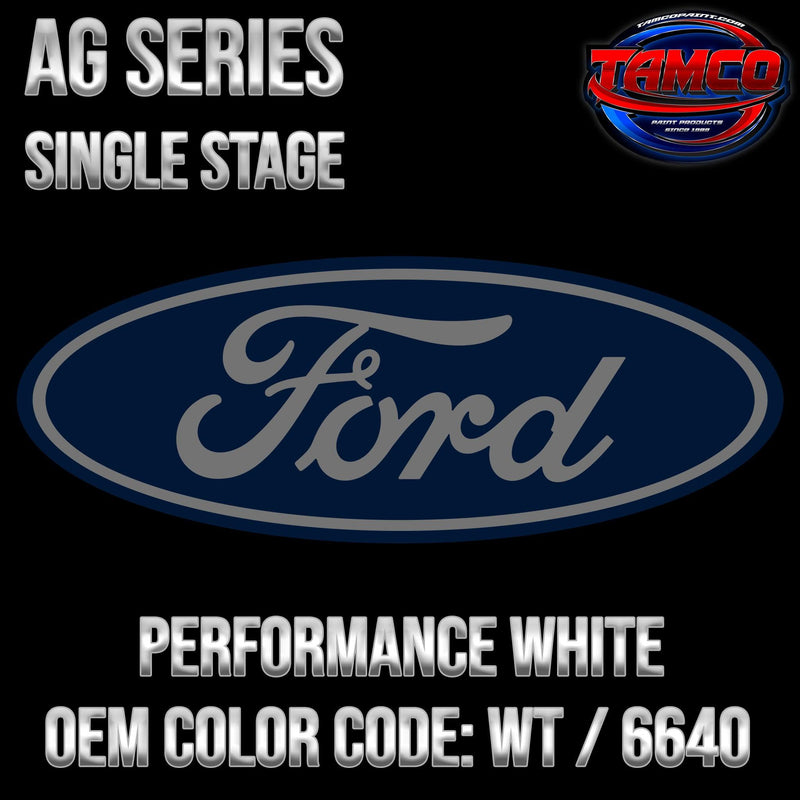 Ford Performance White | WT / 6640 | 1994-2011 | OEM AG Series Single Stage - The Spray Source - Tamco Paint Manufacturing