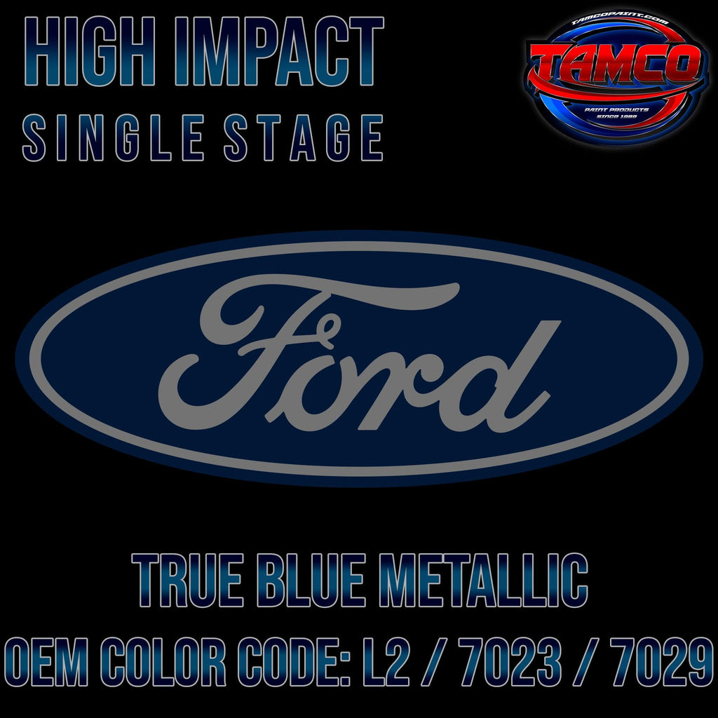 Ford True Blue Metallic | L2 / 7023 / 7029 | 2001-2013 | OEM High Impact Single Stage - The Spray Source - Tamco Paint Manufacturing
