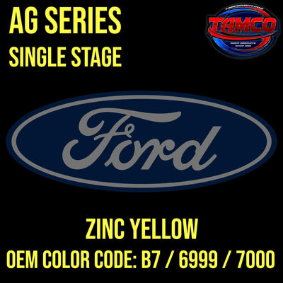 Ford Zinc Yellow | B7 / 6999 / 7000 | 2000-2005 | OEM AG Series Single Stage - The Spray Source - Tamco Paint