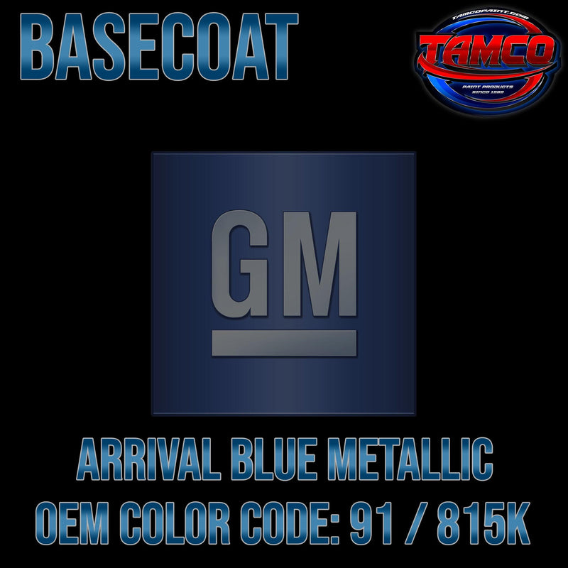 GM Arrival Blue Metallic | 91 / 815K | 2003-2023 | OEM Basecoat - The Spray Source - Tamco Paint Manufacturing