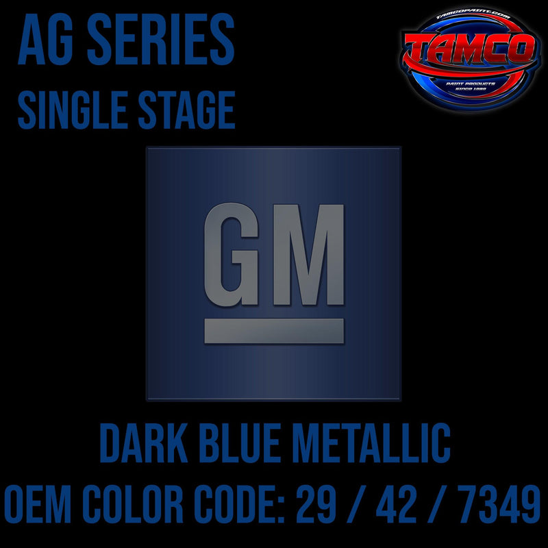 GM Dark Blue | 29 / 42 / 7349 | 1992-2002 | OEM AG Series Single Stage - The Spray Source - Tamco Paint Manufacturing