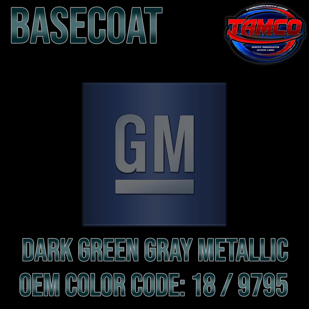 GM Dark Green Gray Metallic | 18 / 9795 | 1992-1999 | OEM Basecoat - The Spray Source - Tamco Paint