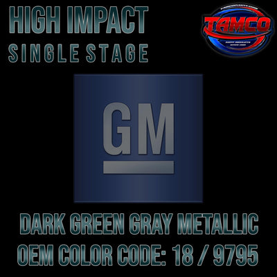 GM Dark Green Gray Metallic | 18 / 9795 | OEM High Impact Single Stage - The Spray Source - Tamco Paint
