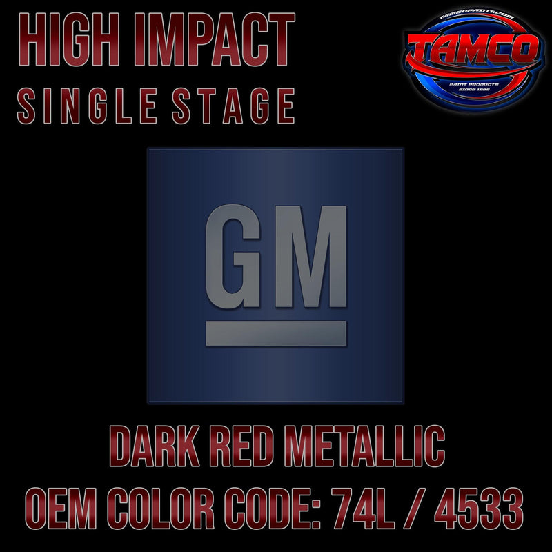 GM Dark Red Metallic | 74L / 4533 | 1974-1975 | OEM High Impact Series Single Stage - The Spray Source - Tamco Paint Manufacturing