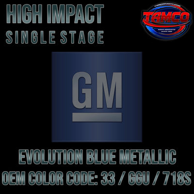 GM Evolution Blue Metallic | 33 / GGU / 718S | 2010-2013 | OEM High Impact Single Stage - The Spray Source - Tamco Paint Manufacturing