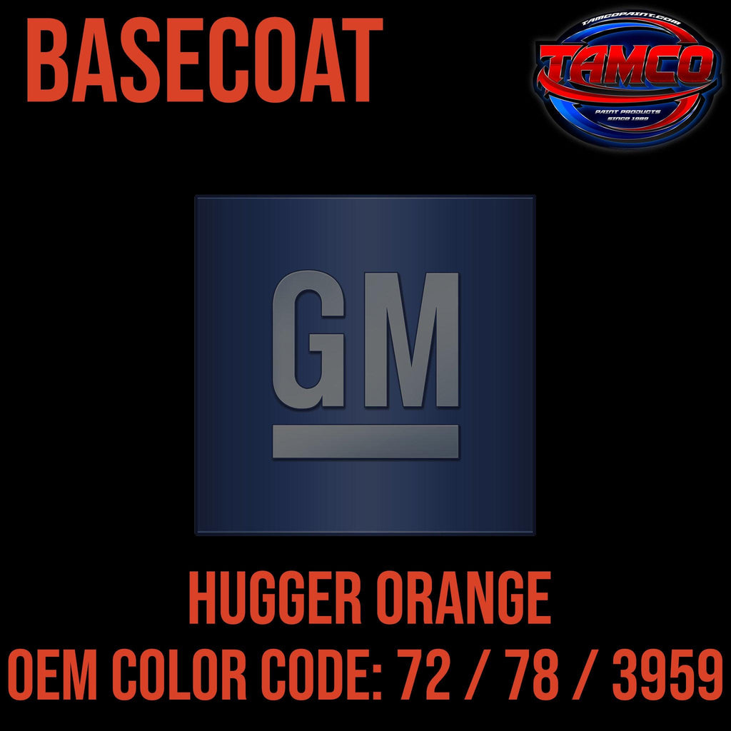 GM Hugger Orange | 72 / 78 / 3959 | 1969-1971 & 1976 | OEM Basecoat - The Spray Source - Tamco Paint Manufacturing
