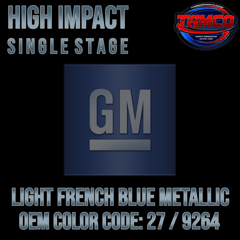 GM Light French Blue Metallic | 27 / 9264 | 1989-1993 | OEM High Impact Single Stage - The Spray Source - Tamco Paint Manufacturing