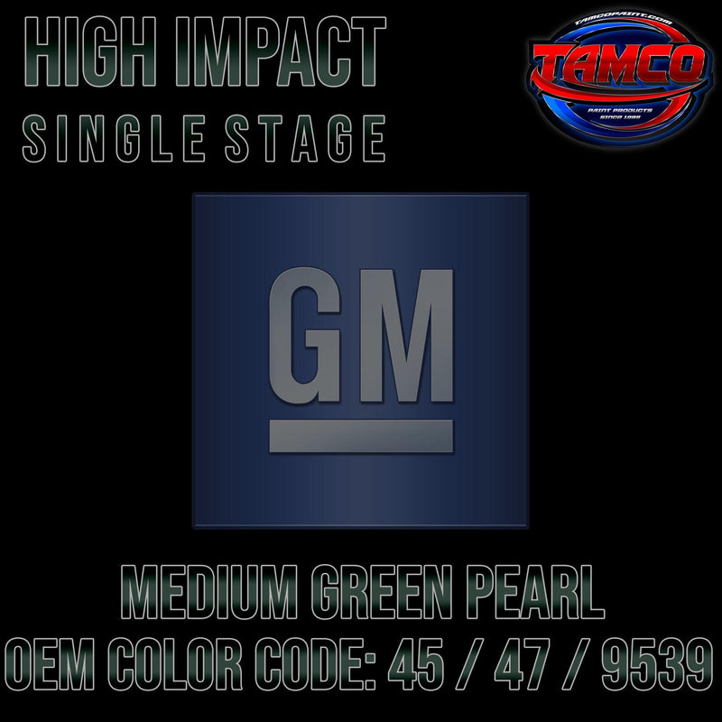 GM Medium Green Pearl | 45 / 47 / 9539 | 1991-1996;2001-2015 | OEM High Impact Single Stage - The Spray Source - Tamco Paint Manufacturing