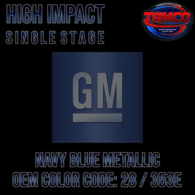 GM Navy Blue Metallic | 28 / 353E | 1998-2004 | OEM High Impact Single Stage - The Spray Source - Tamco Paint Manufacturing