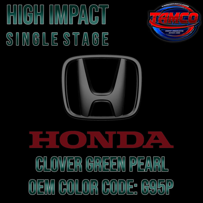 Honda Clover Green Pearl | G95P | 1999-2004 | OEM High Impact Single Stage - The Spray Source - Tamco Paint Manufacturing