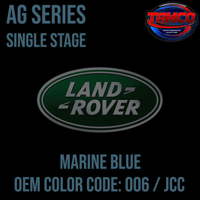 Land Rover Marine Blue | 006 / JCC | 1980-1988 | OEM AG Series Single Stage - The Spray Source - Tamco Paint Manufacturing