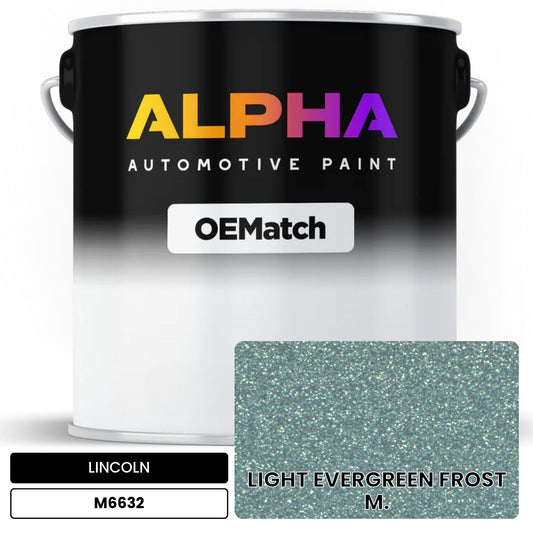 LINCOLN LIGHT EVERGREEN FROST M. M6632 OEMatch Basecoat