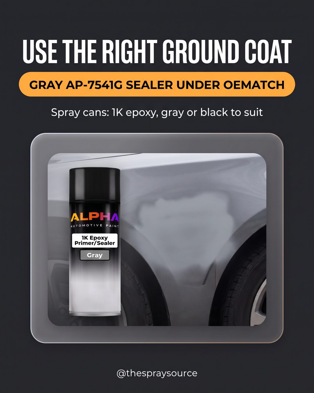 Use the right ground coat: gray AP-7541G sealer under OEMatch